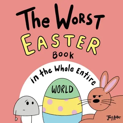 Cea mai proastă carte de Paște din întreaga lume - The Worst Easter Book in the Whole Entire World