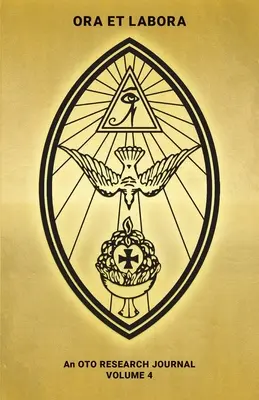 Ora et Labora: Un jurnal de cercetare OTO: Volumul IV - Ora et Labora: An OTO Research Journal: Volume IV