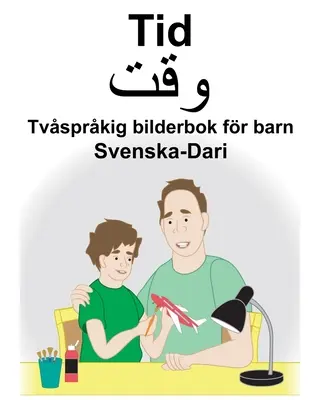 Suedeză-Dari Time Carte ilustrată bilingvă pentru copii - Svenska-Dari Tid Tvsprkig bilderbok fr barn