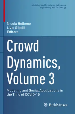 Dinamica mulțimilor, volumul 3: Modelare și aplicații sociale în epoca Covid-19 - Crowd Dynamics, Volume 3: Modeling and Social Applications in the Time of Covid-19
