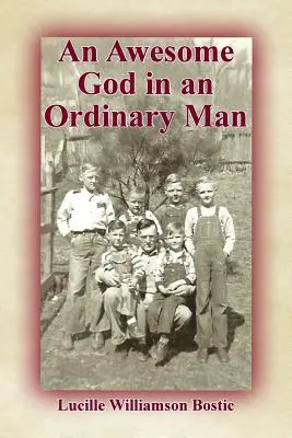 Un Dumnezeu minunat într-un om obișnuit - An Awesome God in an Ordinary Man
