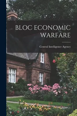 Războiul economic al blocului - Bloc Economic Warfare