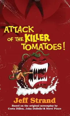 Attack of the Killer Tomatoes: Romanizarea - Attack of the Killer Tomatoes: The Novelization