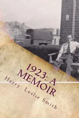 1923: A Memoir: Minciuni și testamente - 1923: A Memoir: Lies and Testaments