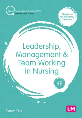 Leadership, management și lucru în echipă în nursing - Leadership, Management and Team Working in Nursing