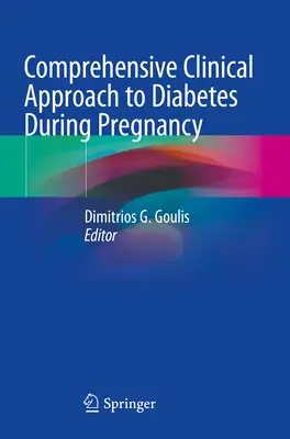 Abordare clinică cuprinzătoare a diabetului în timpul sarcinii - Comprehensive Clinical Approach to Diabetes During Pregnancy
