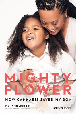 Mighty Flower: Cum canabisul mi-a salvat fiul - Mighty Flower: How Cannabis Saved My Son
