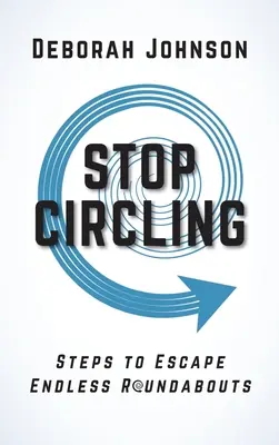 Stop Circling: Pași pentru a scăpa de sensurile giratorii fără sfârșit - Stop Circling: Steps to Escape Endless Roundabouts