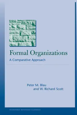Organizații formale: O abordare comparativă - Formal Organizations: A Comparative Approach