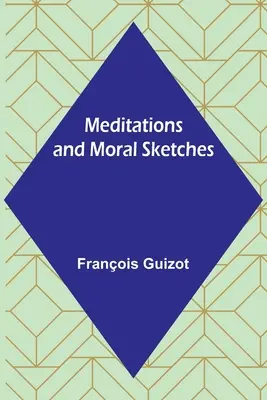 Meditații și schițe morale - Meditations and Moral Sketches