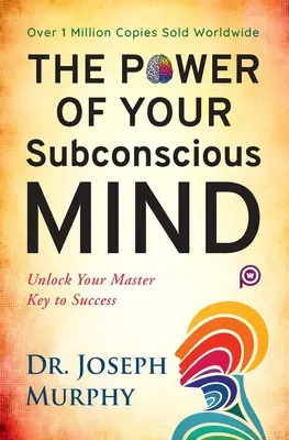 Puterea minții tale subconștiente - The Power of Your Subconscious Mind