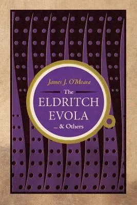 Eldritch Evola și alții - The Eldritch Evola and Others