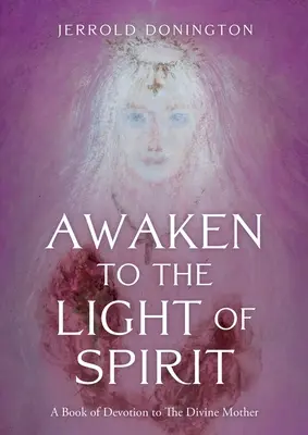 Trezirea la lumina spiritului - Awaken to the Light of Spirit