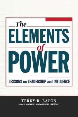 Elementele puterii: Lecții despre leadership și influență - The Elements of Power: Lessons on Leadership and Influence