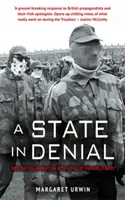 A State in Denial: Colaborarea britanică cu paramilitarii loialiști - A State in Denial: British Collaboration with Loyalist Paramilitaries