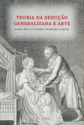 Teoria seducției generalizate și arta - Teoria da seduo generalizada e arte