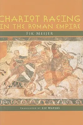 Cursele cu carul în Imperiul Roman - Chariot Racing in the Roman Empire