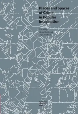 Locuri și spații ale crimei în imaginarul popular - Places and Spaces of Crime in Popular Imagination
