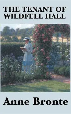 Locatarul de la Wildfell Hall - The Tenant of Wildfell Hall