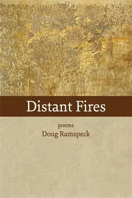 Focuri îndepărtate: poezii - Distant Fires: poems