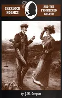Sherlock Holmes și jucătorul de golf speriat - Sherlock Holmes and the Frightened Golfer