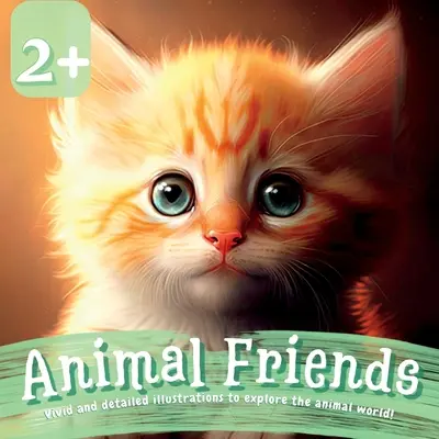 Prietenii animalelor: Ilustrații vii și detaliate pentru a explora lumea animalelor - Animal Friends: Vivid and Detailed Illustrations to Explore the Animal World