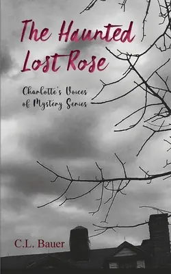 Trandafirul pierdut bântuit - The Haunted Lost Rose
