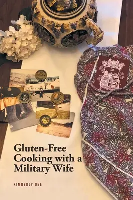 Gătitul fără gluten cu o soție militară - Gluten-Free Cooking with a Military Wife