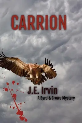 Carrion - Un mister Byrd & Crowe - Carrion-A Byrd & Crowe Mystery
