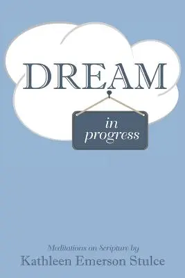 Visul în progres - Dream in Progress