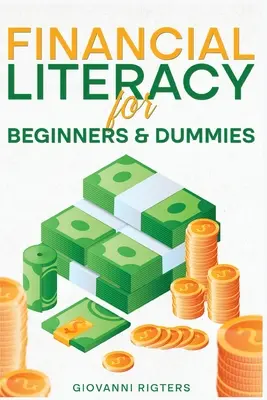 Cunoștințe financiare pentru începători și manechine - Financial Literacy for Beginners & Dummies