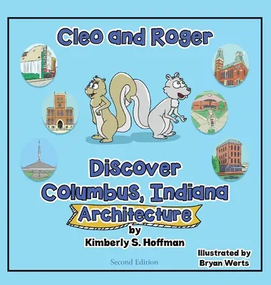 Cleo și Roger descoperă Columbus, Indiana - Arhitectură - Cleo and Roger Discover Columbus, Indiana - Architecture