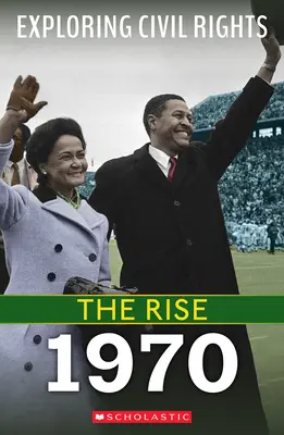 1970 (Explorarea drepturilor civile: Ascensiunea) - 1970 (Exploring Civil Rights: The Rise)