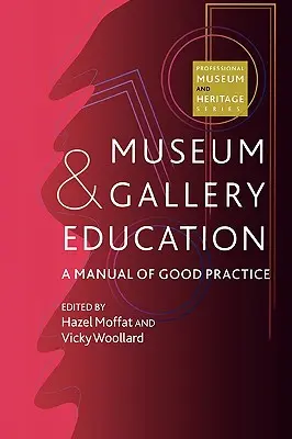 Museum and Gallery Education: Un manual de bune practici - Museum and Gallery Education: A Manual of Good Practice