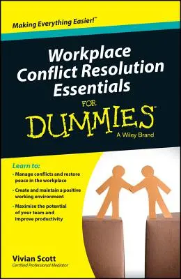 Rezolvarea conflictelor la locul de muncă Essentials for Dummies - Workplace Conflict Resolution Essentials for Dummies