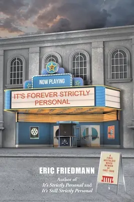 Este pentru totdeauna strict personal: O amintire finală nostalgică despre filme din 1992-1999 - It's Forever Strictly Personal: A Final Nostalgic Movie Memoir of 1992-1999