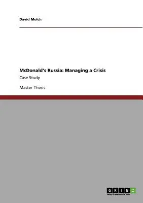 McDonald's Rusia: Gestionarea unei crize: Studiu de caz - McDonald's Russia: Managing a Crisis: Case Study