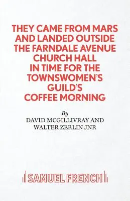 Au venit de pe Marte și au aterizat în fața bisericii din Farndale Avenue - They Came from Mars and Landed Outside the Farndale Avenue Church