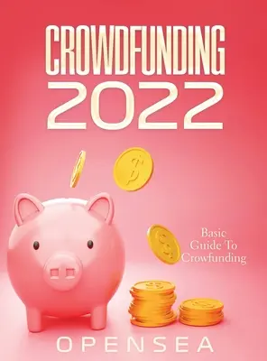 Crowdfunding 2022: Ghid de bază pentru crowfunding - Crowdfunding 2022: Basic Guide To Crowfunding