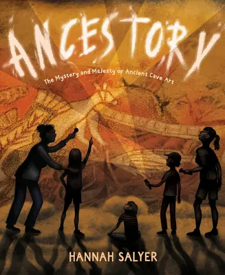 Ancestoria: Misterul și măreția artei rupestre antice - Ancestory: The Mystery and Majesty of Ancient Cave Art