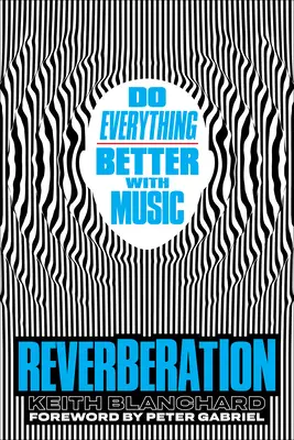 Reverberație: Fă totul mai bine cu muzică - Reverberation: Do Everything Better with Music