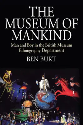 Muzeul omenirii: Omul și băiatul în departamentul de etnografie al British Museum - The Museum of Mankind: Man and Boy in the British Museum Ethnography Department