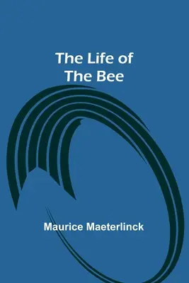 Viața albinei (The Life of the Bee) - The Life of the Bee