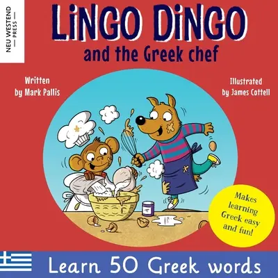Lingo Dingo și bucătarul grec: Râdeți în timp ce învățați limba greacă pentru copii: Cărți grecești pentru copii; cărți bilingve greacă-engleză pentru copii; limba greacă pi - Lingo Dingo and the Greek chef: Laugh as you learn Greek for kids: Greek books for children; bilingual Greek English books for kids; Greek language pi
