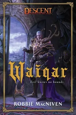 Waiqar: A Descent: Legends of the Dark Roman - Waiqar: A Descent: Legends of the Dark Novel