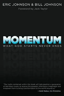 Momentum: Ce începe Dumnezeu nu se termină niciodată - Momentum: What God Starts Never Ends