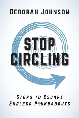 Stop Circling: Pași pentru a scăpa de sensurile giratorii fără sfârșit - Stop Circling: Steps to Escape Endless Roundabouts