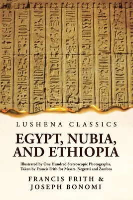 Egipt, Nubia și Etiopia: Illustrated By One Hundred Stereoscopic Photographs: Illustrated By One Hundred Stereoscopic Photographs Paperback - Egypt, Nubia, And Ethiopia: Illustrated By One Hundred Stereoscopic Photographs: Illustrated By One Hundred Stereoscopic Photographs Paperback
