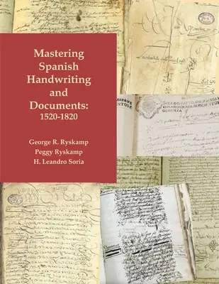 Stăpânirea scrisului de mână și a documentelor spaniole, 1520-1820 - Mastering Spanish Handwriting and Documents, 1520-1820