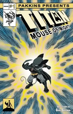 Titan Mouse of Might Numărul 1 - Titan Mouse of Might Issue #1